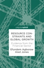 Image for Resource constraints and global growth: evidence from the financial sector