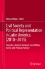 Image for Civil Society and Political Representation in Latin America (2010-2015)