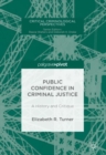 Image for Public confidence in criminal justice  : a history and critique