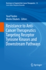Image for Resistance to Anti-cancer Therapeutics Targeting Receptor Tyrosine Kinases and Downstream Pathways : 15
