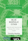 Image for Blue Biophilic Cities: Nature and Resilience Along The Urban Coast
