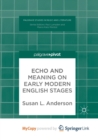 Image for Echo and Meaning on Early Modern English Stages