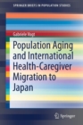 Image for Population Aging and International Health-Caregiver Migration to Japan