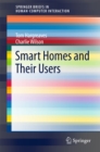 Image for Smart Homes and Their Users.: (SpringerBriefs in Human-Computer Interaction)