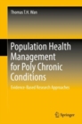 Image for Population Health Management for Poly Chronic Conditions: Evidence-Based Research Approaches