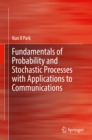 Image for Fundamentals of Probability and Stochastic Processes with Applications to Communications