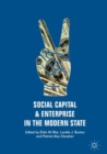 Image for Social capital and enterprise in the modern state