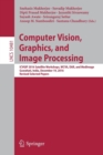Image for Computer Vision, Graphics, and Image Processing : ICVGIP 2016 Satellite Workshops, WCVA, DAR, and MedImage, Guwahati, India, December 19, 2016 Revised Selected Papers