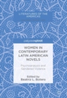 Image for Women in contemporary Latin American novels: psychoanalysis and gendered violence