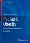 Image for Pediatric Obesity : Etiology, Pathogenesis and Treatment