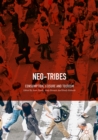 Image for Neo-Tribes: Consumption, Leisure and Tourism