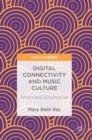 Image for Digital connectivity and music culture  : artists and accomplices