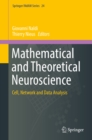 Image for Mathematical and Theoretical Neuroscience: Cell, Network and Data Analysis