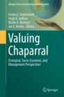 Image for Valuing Chaparral : Ecological, Socio-Economic, and Management Perspectives