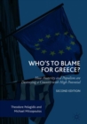 Image for Who&#39;s to blame for Greece?: how austerity and populism are destroying a country with high potential