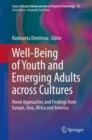 Image for Well-Being of Youth and Emerging Adults across Cultures: Novel Approaches and Findings from Europe, Asia, Africa and America