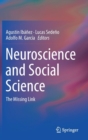 Image for Neuroscience and Social Science : The Missing Link