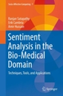 Image for Sentiment Analysis in the Bio-medical Domain: Techniques, Tools, and Applications