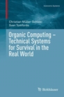 Image for Organic computing -- technical systems for survival in the real world