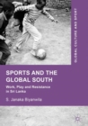 Image for Sports and the global south: work, play and resistance in Sri Lanka