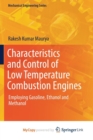 Image for Characteristics and Control of Low Temperature Combustion Engines
