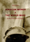 Image for Jamaican women and the world wars  : on the front lines of change