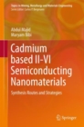 Image for Cadmium based II-VI Semiconducting Nanomaterials: Synthesis Routes and Strategies
