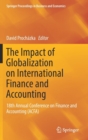 Image for The Impact of Globalization on International Finance and Accounting : 18th Annual Conference on Finance and Accounting (ACFA)