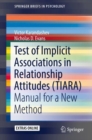Image for Test of Implicit Associations in Relationship Attitudes (TIARA): Manual for a New Method