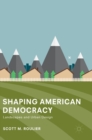 Image for Shaping American democracy
