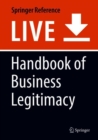 Image for Handbook of Business Legitimacy : Responsibility, Ethics and Society