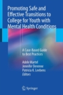 Image for Promoting safe and effective transitions to college for youth with mental health conditions  : a case-based guide to best practices