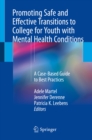Image for Promoting Safe and Effective Transitions to College for Youth with Mental Health Conditions: A Case-Based Guide to Best Practices