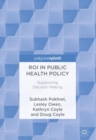 Image for ROI in public health policy: supporting decision making