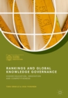 Image for Rankings and global knowledge governance: higher education, innovation and competitiveness