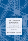 Image for The obesity epidemic  : why a social justice perspective matters