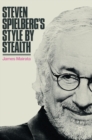 Image for Steven Spielberg&#39;s Style by Stealth