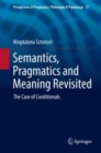 Image for Semantics, Pragmatics and Meaning Revisited: The Case of Conditionals