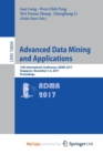 Image for Advanced Data Mining and Applications : 13th International Conference, ADMA 2017, Singapore, November 5-6, 2017, Proceedings
