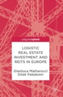 Image for Logistic Real Estate Investment and REITs in Europe