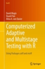 Image for Computerized Adaptive and Multistage Testing with R: Using Packages catR and mstR