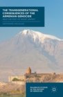 Image for The transgenerational consequences of the Armenian genocide  : near the foot of Mount Ararat