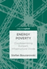 Image for Energy poverty: (dis)assembling Europe&#39;s infrastructural divide