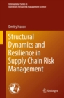 Image for Structural Dynamics and Resilience in Supply Chain Risk Management : 265