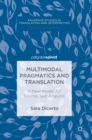 Image for Multimodal pragmatics and translation  : a new model for source text analysis