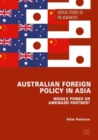 Image for Australian foreign policy in Asia: middle power or awkward partner?