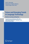 Image for Future and Emerging Trends in Language Technology. Machine Learning and Big Data