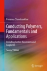 Image for Conducting polymers, fundamentals and applications: including carbon nanotubes and graphene
