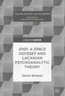 Image for 2001, a space odyssey and Lacanian psychoanalytic theory
