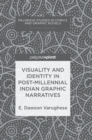 Image for Visuality and Identity in Post-millennial Indian Graphic Narratives